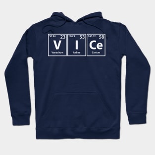 Vice (V-I-Ce) Periodic Elements Spelling Hoodie